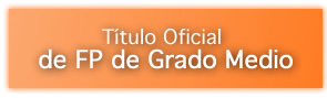 Título Oficial de FP de Grado Medio