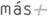 m�s